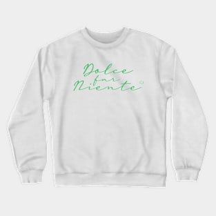 Dolce Far Niente #5 - Slow Vacation Crewneck Sweatshirt